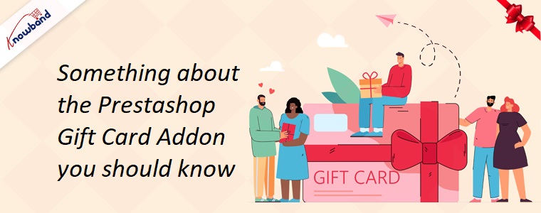 Something about the Prestashop Gift Card Addon you should know