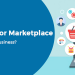 Why a Multi-Vendor Marketplace Model is Good for your Business?