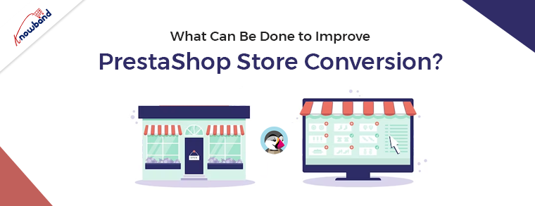 Was kann getan werden, um die PrestaShop Store Conversion zu verbessern?