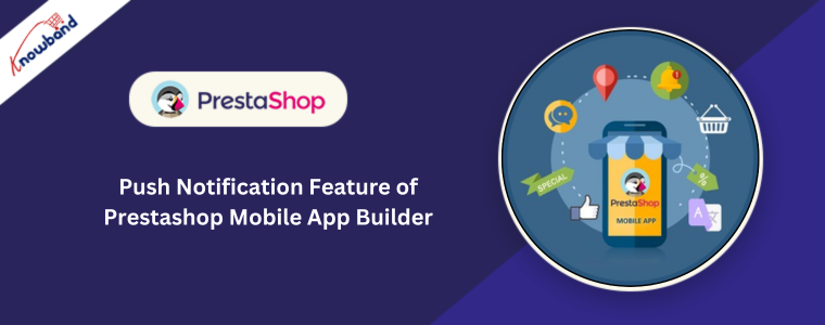 Push Notification Feature of Prestashop Mobile App Builder by Knowband