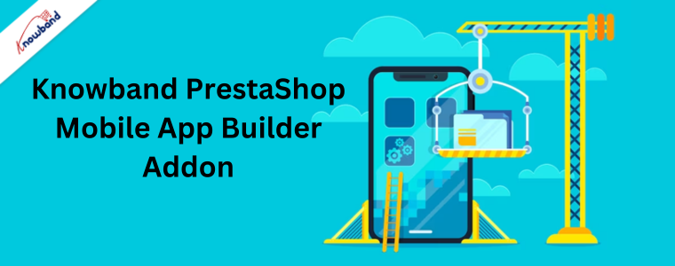 PrestaShop Mobile App Builder da Knowband