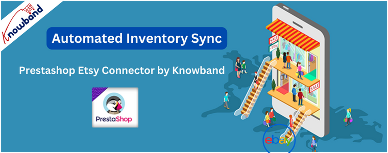 Automated Inventory Sync with Prestashop Etsy Connector by Knowband