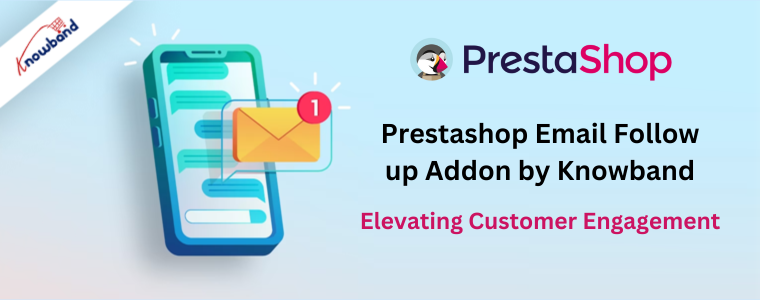 Prestashop Email Follow up Addon by Knowband
