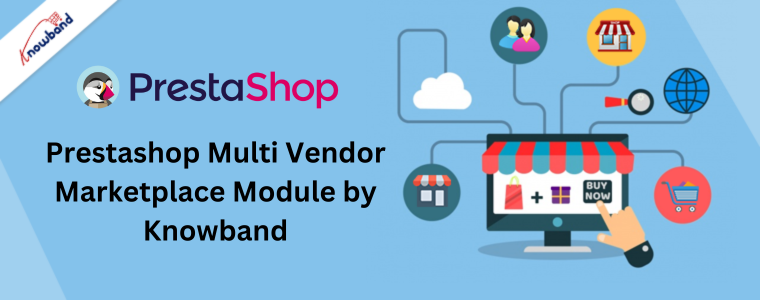 Prestashop Multi Vendor Marketplace Module by Knowband