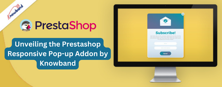 Unveiling the Prestashop Responsive Pop-up Addon by Knowband