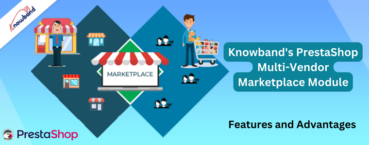 recursos e vantagens do módulo Prestashop Marketplace da Knowband