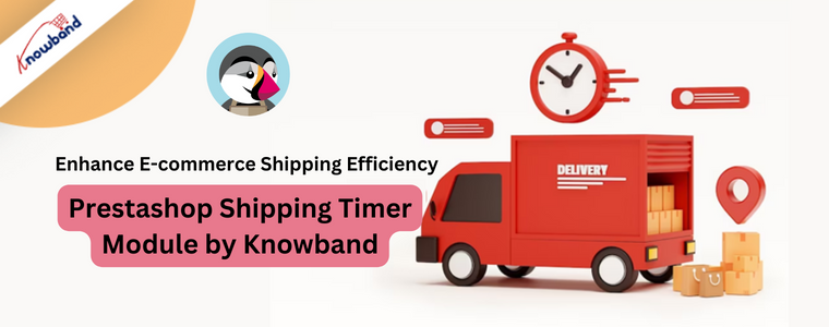 Enhance E-commerce Shipping Efficiency with Prestashop Shipping Timer Module by Knowband