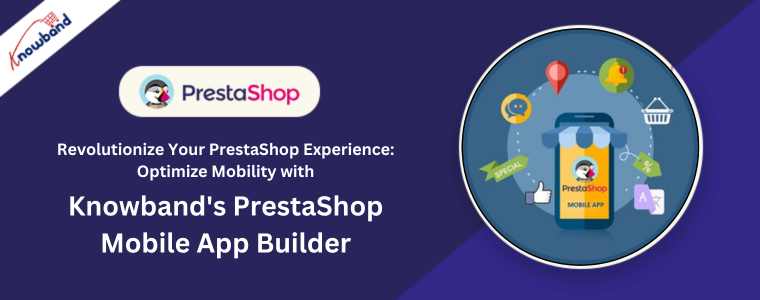 Construtor de aplicativos móveis PrestaShop da Knowband