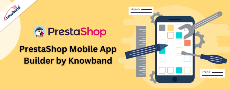 PrestaShop Mobile App Builder by Knowband