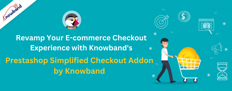 Renove sua experiência de checkout de comércio eletrônico com o complemento de checkout simplificado Prestashop da Knowband