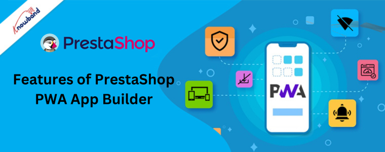 Características del creador de aplicaciones PrestaShop PWA