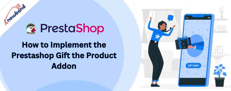 How to Implement the Prestashop Gift the Product Addon