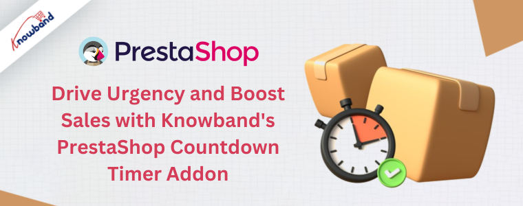 Promuovi l'urgenza e aumenta le vendite con il componente aggiuntivo del timer per il conto alla rovescia PrestaShop di Knowband