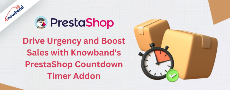 Aumente a urgência e aumente as vendas com o complemento PrestaShop Countdown Timer da Knowband