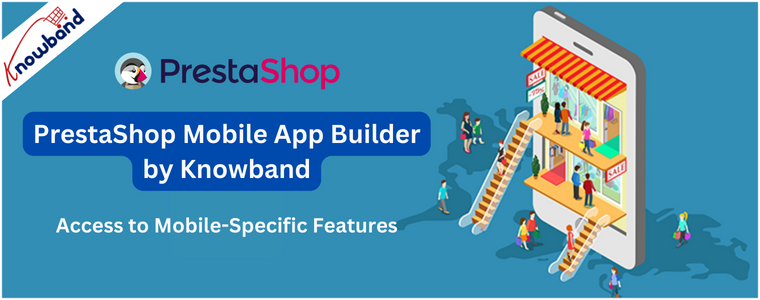 PrestaShop Mobile App Builder da Knowband - acesso a recursos específicos para dispositivos móveis