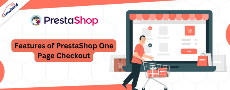 Features of PrestaShop One Page Checkout
