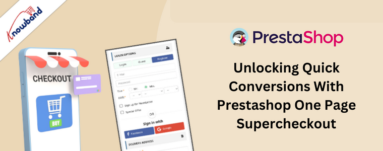 Unlocking Quick Conversions With Prestashop One Page Supercheckout