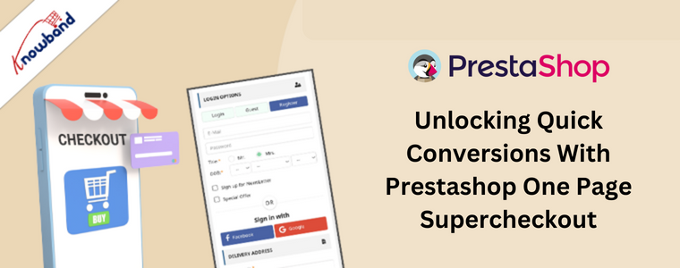 Débloquer des conversions rapides avec Prestashop One Page Supercheckout