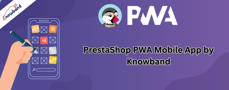 Aplikacja mobilna PrestaShop PWA firmy Knowband