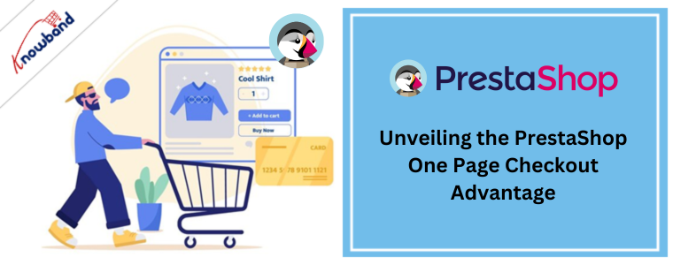 Unveiling the PrestaShop One Page Checkout Advantage