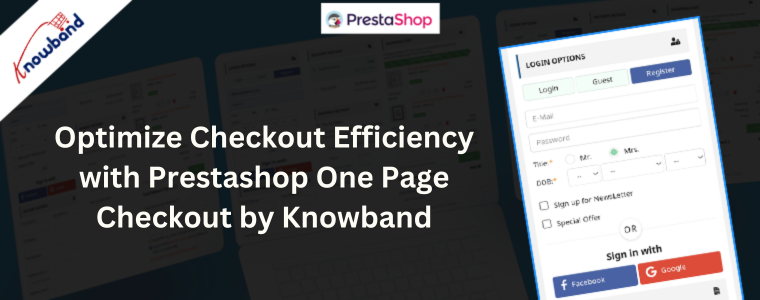 Optimieren Sie die Checkout-Effizienz mit Prestashop One Page Checkout von Knowband