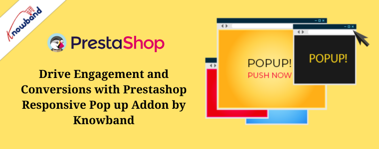 Stimulez l'engagement et les conversions avec le module complémentaire pop-up réactif Prestashop de Knowband