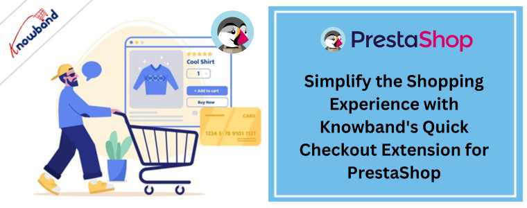 Simplifique a experiência de compra com a extensão Quick Checkout da Knowband para PrestaShop