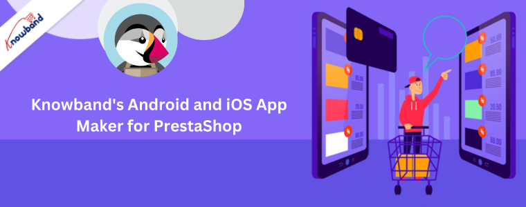 App Maker para Android e iOS da Knowband para PrestaShop
