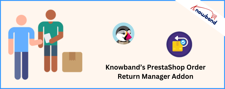 Dodatek do menedżera zwrotów zamówień PrestaShop firmy Knowband