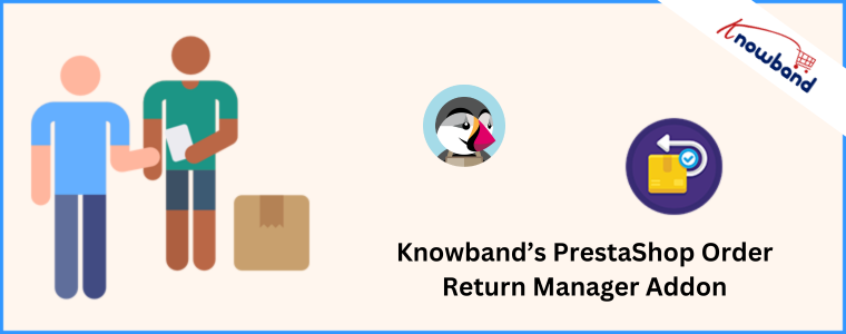 Componente aggiuntivo Gestore resi ordini PrestaShop di Knowband