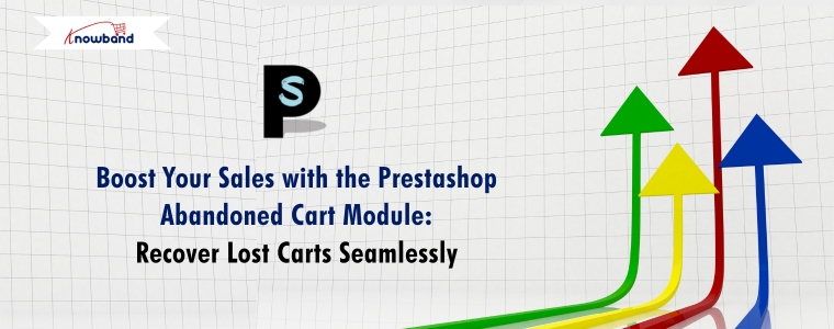 Boost Your Sales with the Prestashop Abandoned Cart Module Recover Lost Carts Seamlessly